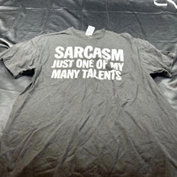 Other - Unisex Black “Sarcasm Just‎ One of My Many Talents” T-Shirt Size L